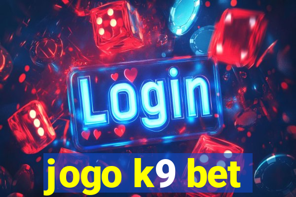 jogo k9 bet